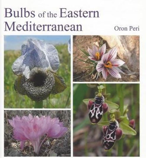 Bulbs of the Eastern Mediterranean. 2015. ca. 600 col. photogr. 2 col. maps. 256 p. g8vo. Hardcover.