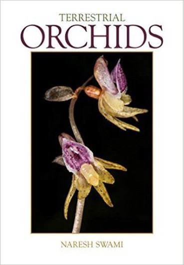 Terrestrial Orchids. 2016. 232 col. photogr. 228 p. gr8vo. Hardcover.