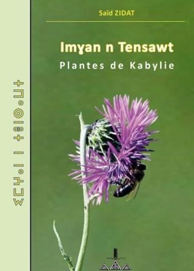 Plantes de Kybalie - Imghan n Tensawt. 2016. 350 col. photographs. 211 p. gr8vo. - Bilingual (French / Kabyle).