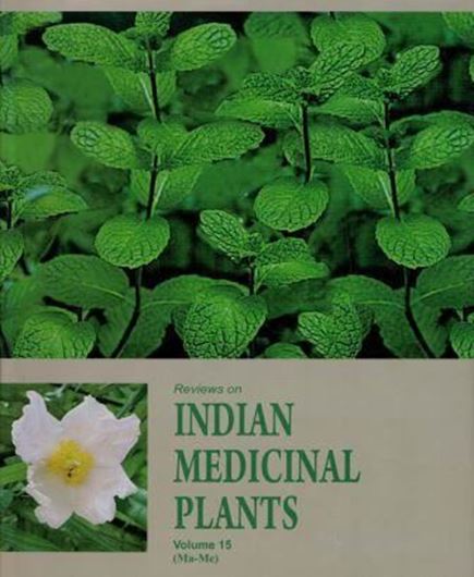  Reviews on Indian Medicinal Plants. Volume 15: MA-ME. 2016. illus. XXIX, 1073 p. gr8vo. 