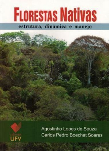 Florestas nativas: estrutura, dinamica e manejo. 2013. illus. 322 p. 4to. Paper bd. - In Portuguese.