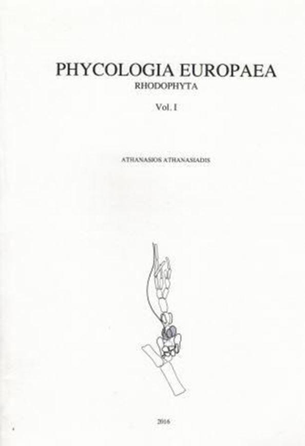 Phycologia Europaea Rhodophyta. 2 volumes. 2016. illus. 1554 p. 4to. Paper bd.