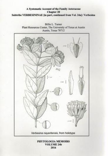 The Comps of Mexico. A Systematic Account of the Family Asteraceae. Chapter 20: Subtribe Verbesininae. 2016. (Phytologia, 24 b). 272 p. Paper bd.