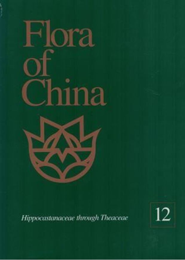 Revised and condensed English language edition of "Flora Reipublicae Popularis Sinicae". Volume 012: Hippocastanaceae through Theaceae. 2007. XII, 534 p. 4to. Hardcover.
