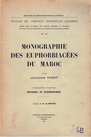 Monographies des Euphorbiacées du Maroc. Part 1: Révision et Systématique. 1953. (Travaux Inst. Sc. Chérifien, 6). 32 figs. 217 p. gr8vo. Paper bd.