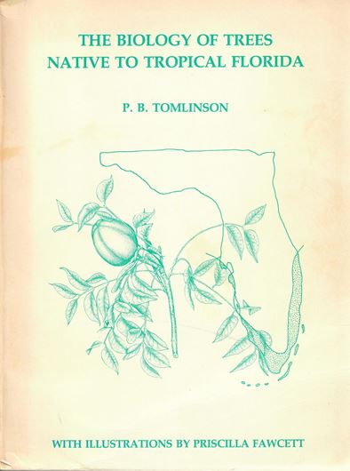 The Biology of Trees Native to Tropical Florida. With 166 full page illustrations by Priscilla Fawcett. 1980. VI, 480 p. 4to. Paper bd.