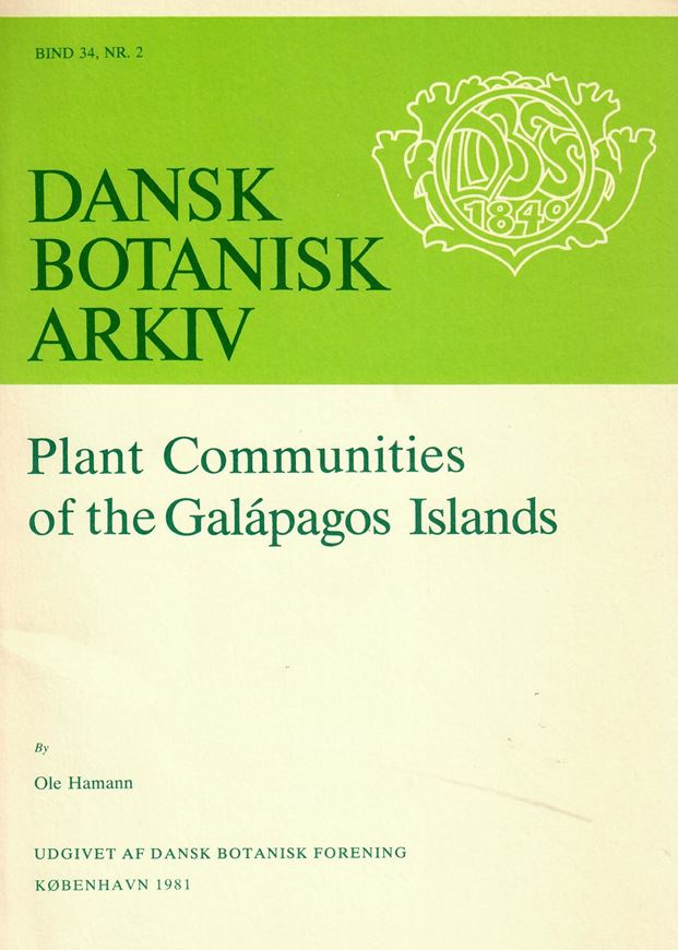 Plant Communities of the Galapagos Islands. 1981. (Dansk Bot. Arkiv, 34:2). illus. 162 p. gr8vo. Paper bd.