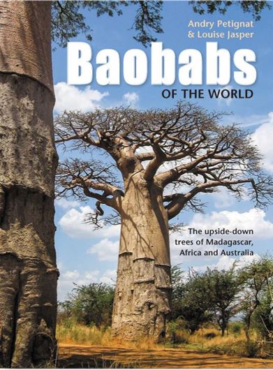  Baobabs of the World: The Upside - Down Trees of Madgascar, Africa and Australia. 2016. illus.(col.). 112 p.