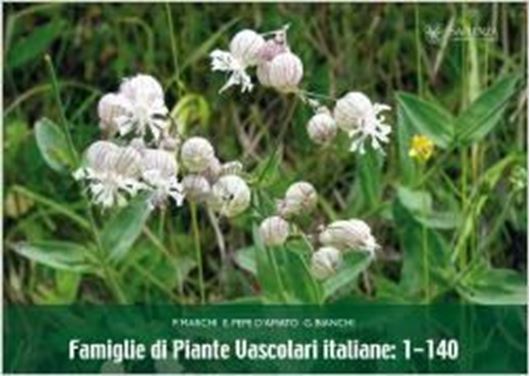  Famiglie di Piante Vasculari Italiane. Vol. 1. Families 1 - 140. 2013. col. ilus. 369 p. Hardcover. 