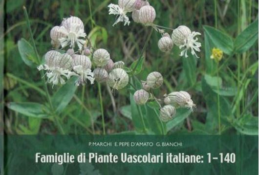 Famiglie die Piante Vasculare d'Italia 1- 140. 2013. (Fuori Collana). 152 col. plates. 369 p. Hardcover. - Plus 1 CD - ROM. (Complete analytical key to the families of the Italian flora; glossary; visual presentation by Power Point of the terms mostly used.).
