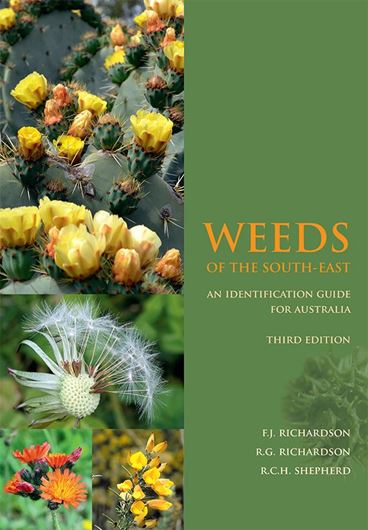 Weeds of the South-East: An identification guide for Australia. 2016. ca 3.000 col. photogr. LIII, 522 p. gr8vo. Paper bd.