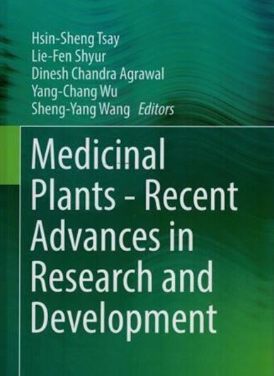 Medicinal Plants - Recent Advances in Research and Development. 2016. illus. XXIII, 491 p. gr8vo. Hardcover.