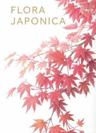  Flora Japonica. 2016. 80 col. plates (paintings). 252 p. Paper bd.