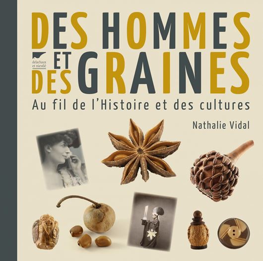  Des hommes et des grains. Au fil de l'Histoire et des cultures. 2012. illus. 332 p. Hardcover.