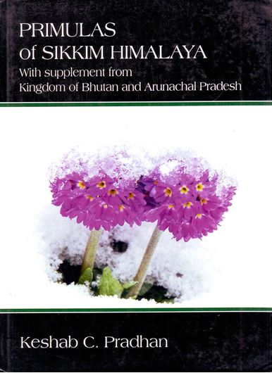  Primulas of Sikkim Himlaya, with supplement from Kingdom of Bhutan and Arunachal Pradesh (India). Revised ed. 2015. illus. (b/w & col.). 332 p. 4to. Hardcover.