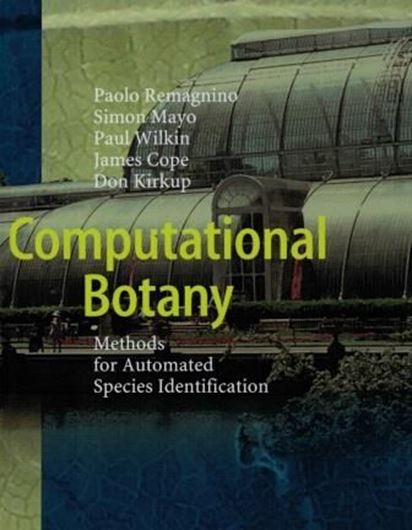 Computational Botany. Methods for Automated Species Identification. 2017. 38 (20 col.) figs. VIII, 114 p. gr8vo. Hardcover.