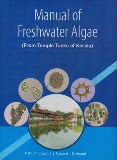 Manual of freshwater algae from temple tanks of Kerala. 2016. illus (col.). 1 col. map. 116 p.