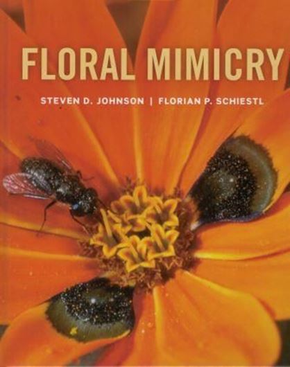  Floral Mimicry. 2016. 8 col. pls. XII, 176 p. gr8vo. Hardcover.