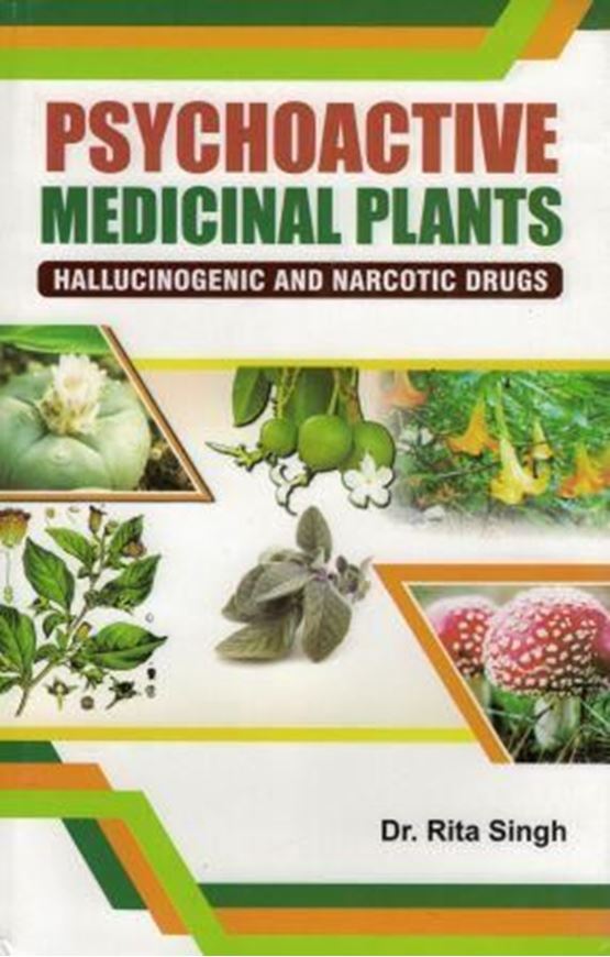 Psychoactive medicinal plants: hallucinogenic and narcotic drugs. 2017. illus. VI, 286 p. gr8vo. Hardcover.
