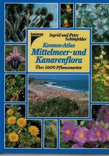 Kosmos - Atlas Mittelmeer- und Kanarenflora. Über 1600 Pflanzenarten. 1994. ca. 1200 Farbphotogr. & Verbreitungskarten. 304 S. 4to. Hardcover.