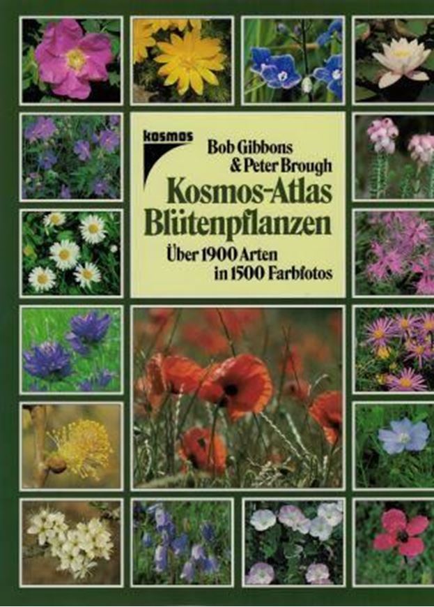 Kosmos - Atlas Blütenpflanzen. Über 1900 Arten in 1500 Farbphotogr. 1993. illus. 336 S. 4to. Hardcover.