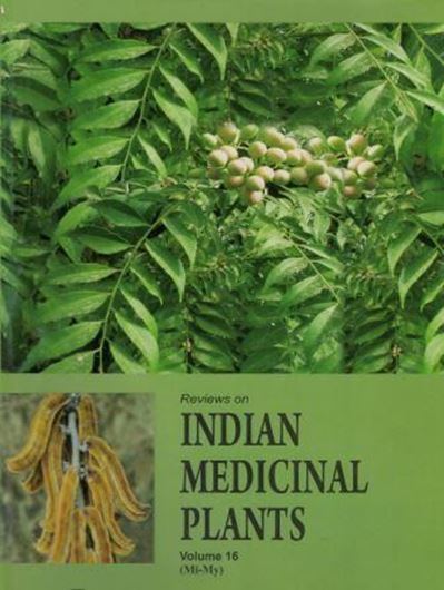  Reviews on Indian Medicinal Plants. Volume 16: Mi - My. 2017. XXXIII, 1235 p. gr8vo. Hardcover.