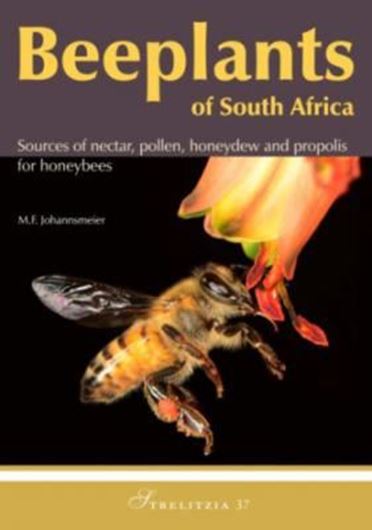 Beeplants of South Africa. Sources of Nectar, Pollen, Honeydew and Propolis for Honeybees. 2016. (Strelitzia, 37). VI, 550 p. 4to. Hardcover.