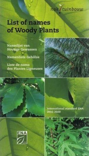 List of Names of Woods Plants / Naamslijst van Houtige Gewassen/ Namneliste Gehölze/ Liste des Noms des Plantes Ligneuses. 9th fully rev. ed. 2016. 1080 p. Paper bd.