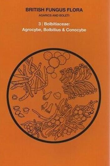 Vol. 03: Watling, R.: Bolbitiaceae: Agrocybe, bolbitius & Conocybe. 1970.  illus. 200 p. gr8vo. Paper bd. ()