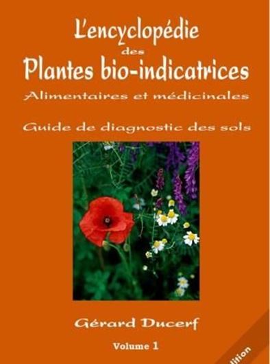 L'Encyclopedie des Plantes Bio - Indicatrices Alimentaires et Médicinale. Vol. 1. 5e ed. 2017. illus. 352 p. 4to. Paper bd.