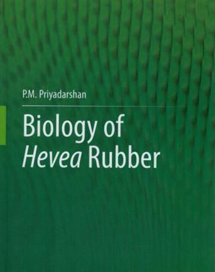  Biology of Hevea Rubber. 2nd rev. ed. 2017. 81 (46 col.) figs. IX, 246 p. gr8vo. Hardcover.