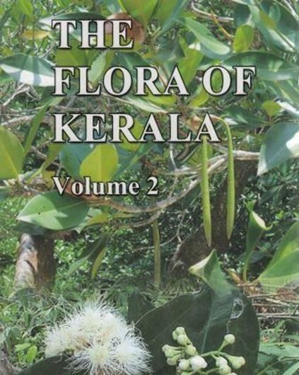  Flora of Kerala. Volume 2. 2016. 68 col. photogr. 601 p. gr8vo. Hardcover.