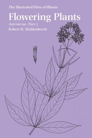  The Illustrated Flora of Illinois. Flowering Plants: Asteraceae, 3. 2017. IX, 153 p. Paper bd. 