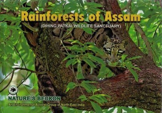  Rainforests of Assam. Dihing Patkai Wildlife Sanctuary. 2013. illus. 156 p. Paper bd.