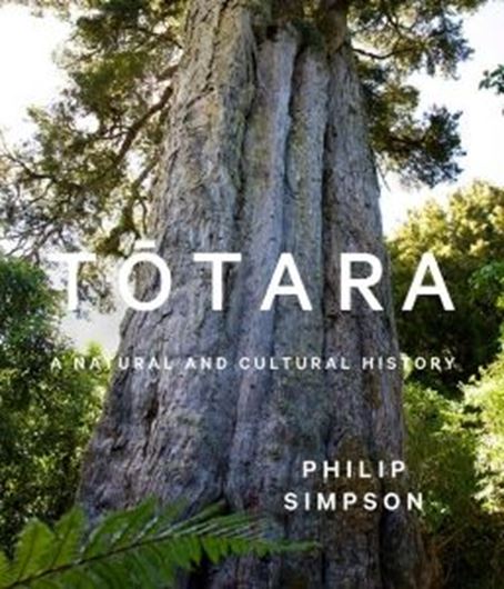  Totara: A Natural and Cultural History. 2017. illus. (col.). XII, 287 p. 4to. Hardcover.