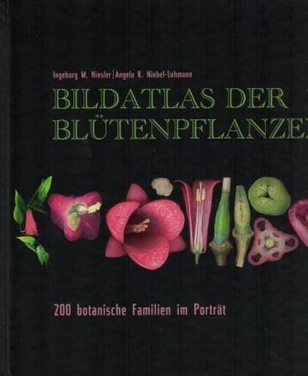 Bildatlas der Blütenpflanzen. 200 botanische Familien im Porträt. 2017. 253 Farbtafeln. 253 S. 4to. Hardcover.