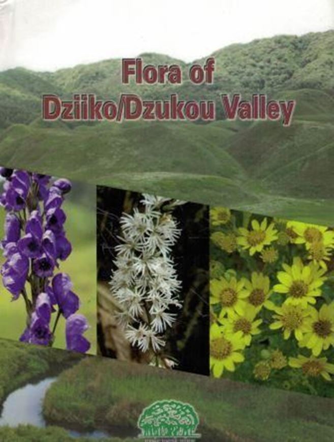 Flora of Dziiko / Dzukou Valley. 2016. 204 col. photographs. 283 p. gr8vo. Paper bd.