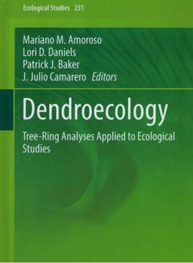 Dendroecology. Tree - ring analyses applied to ecological studies. 2017. Ecological Stucies, 231). 60 (30 col.) figs. XX, 400 p. gr8vo. Hardcover.