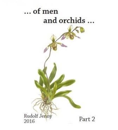 "of men and orchids". Vol. 2. 2016. illus. 300 p. Hardcover.