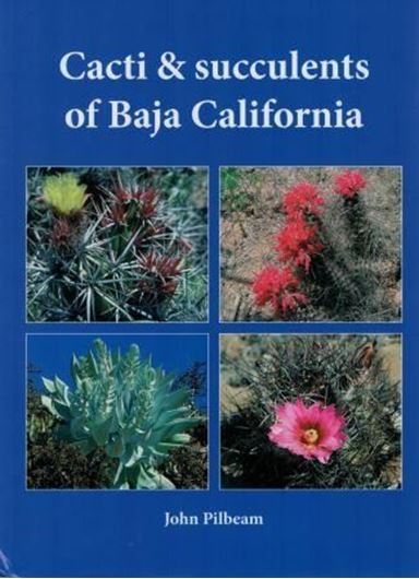 Cacti & Succulents of Baja California. 2015. 437 col. photogr. 233 p.