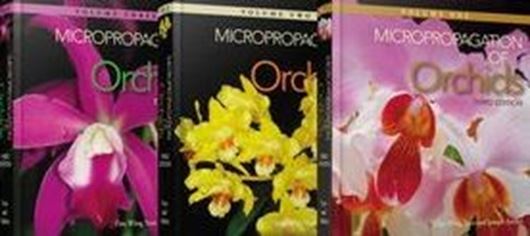 Micropropagation of Orchids. 3 vols. 3rd edition. 2017. illus. 2368 p. gr8vo. Hardcover.