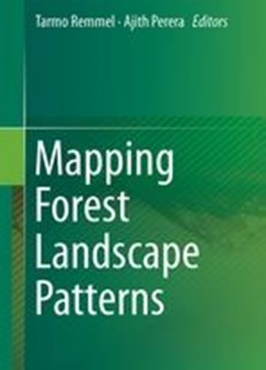  Mapping Forest Landscape Patterns. 2017. 118 (87 col.) figs. XIV, 326 p. gr8vo. Hardcover. 