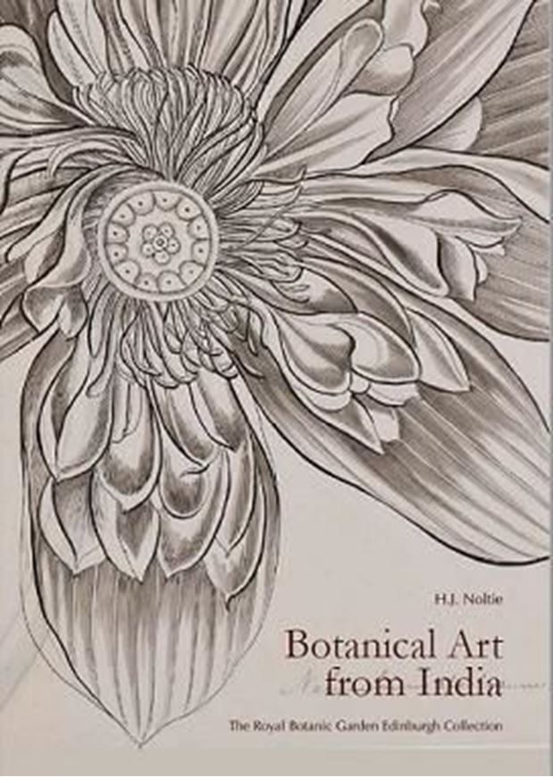  Botanical Art from India: The Royal Botanic Garden Edinburgh Collection. 2017. 86 coloured paintings. 128 p. Hardcover. 225 x 340 mm.