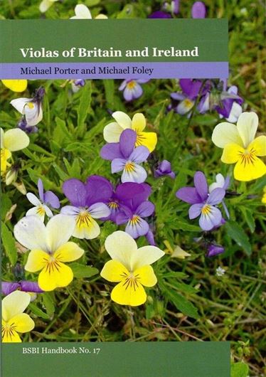 Violas of Britain and Ireland. 2017. (BSBI Handbook 17). illus. 157 p. Paper bd.