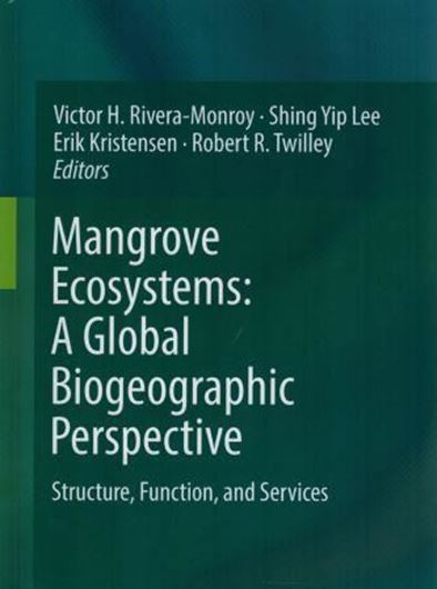  Mangrove Ecosystems: A Global Biogeographic Perspective. 2017. 24 figs. XVI, 399 p. gr8vo. Hardcover.