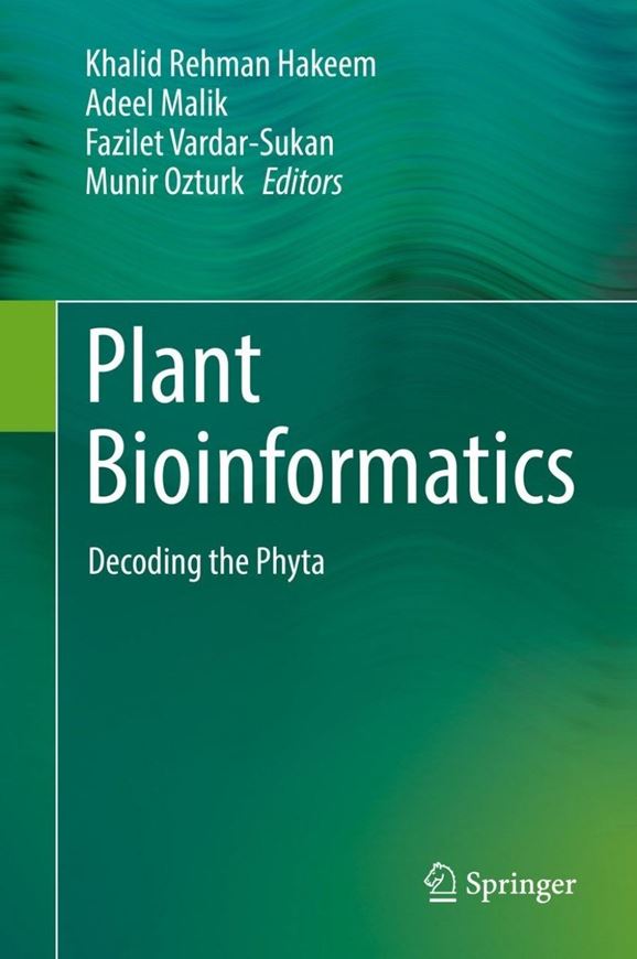 Plant Bioinformatics. Decoding the Phyta. 2108. XIV, 459 p. Hardcover.