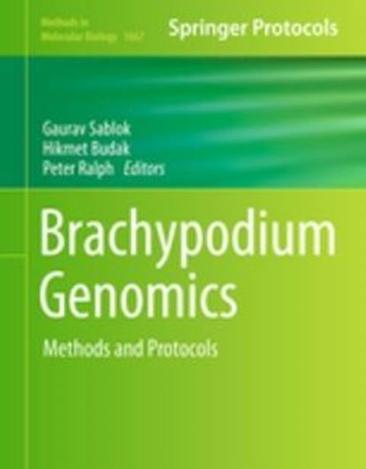  Brachypodium Genomics. Methods and Protocols. 2017. (Methods in Molecular Biology, 1667). 67 (57 col.) figs. XI, 312 p. gr8vo. Hardcover.