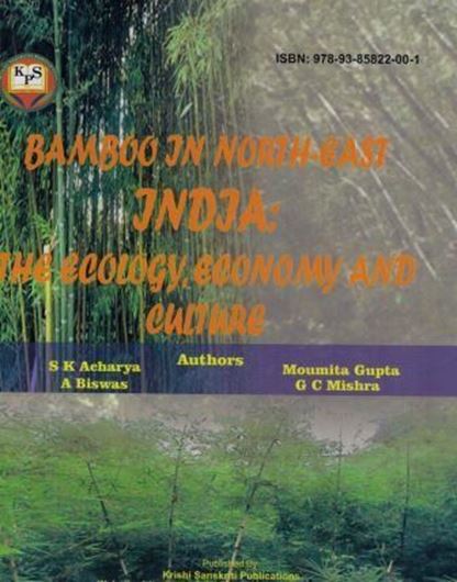 Bamboo in North - East India: Ecology, Economy, and Culture. 2015. illus. 172 p. gr8vo. Paper bd.