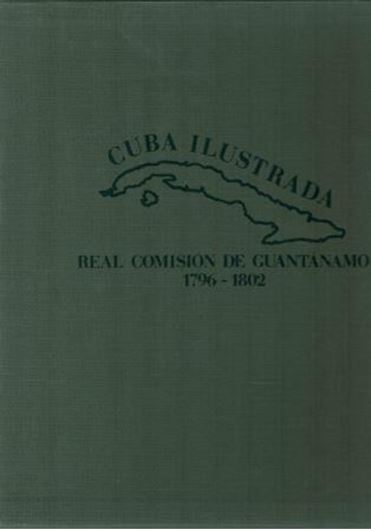 La Real Comision de Guantanamo 1796 - 1802. 2 vols. 1991. 66 col. plates (=plants). Many figs in the text. 250 p. 4to. Cloth.