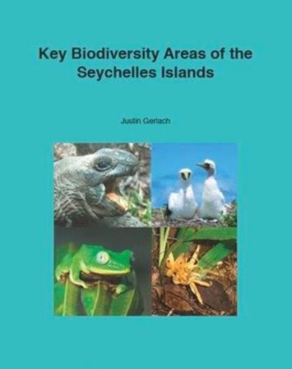 Key Biodiversity Areas of the Seychelles Islands. 2008. illus. 124 p.